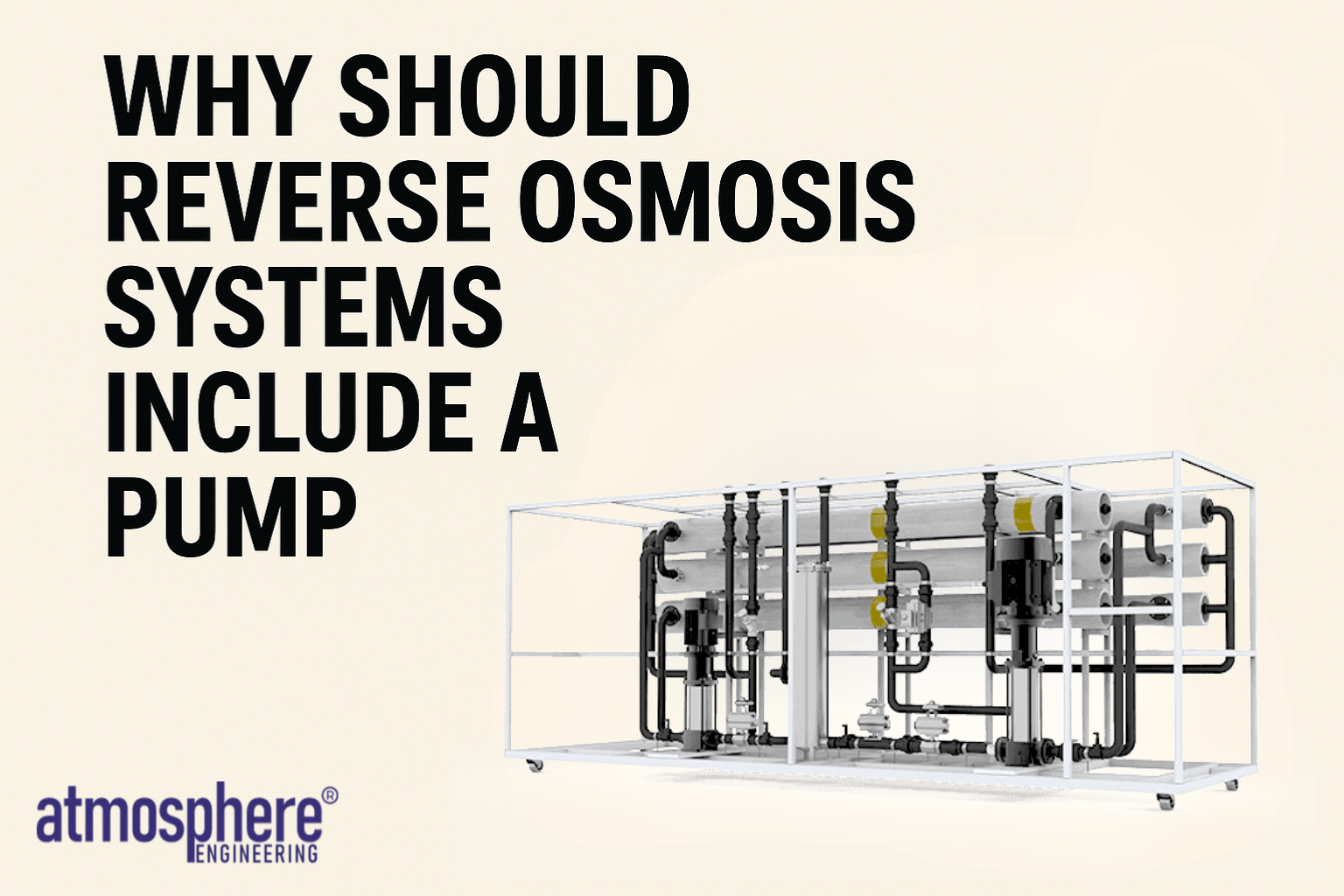Why Should Reverse Osmosis Systems Include a Pump?